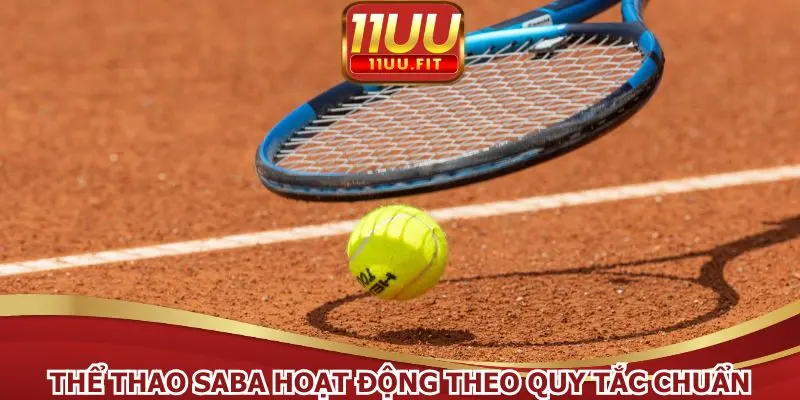 Thể thao SABA hoạt động theo quy tắc chuẩn